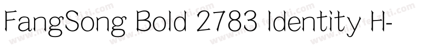 FangSong Bold 2783 Identity H字体转换